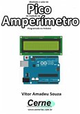 Medindo O Valor De Pico Da Medição De Amperímetro Programado No Arduino (eBook, PDF)