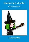 Dedélia Lia E O Pardal (eBook, PDF) Dedélia Lia E O Pardal (eBook, PDF)