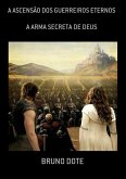 A Ascensão Dos Guerreiros Eternos (eBook, PDF) A Ascensão Dos Guerreiros Eternos (eBook, PDF)