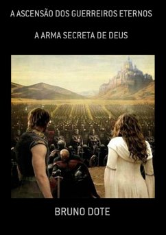 Cover A Ascensão Dos Guerreiros Eternos (eBook, PDF)
