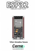 Projetos Com Esp32 Programado Em Arduino - Parte Iii (eBook, PDF)