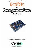 Implementando Uma Chave De Partida De Compensadora Com Arduino (eBook, PDF)