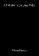 J A História De Uma Vida (eBook, PDF) - Bild 1