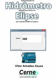 Desenvolvendo Um Hidrômetro Modbus Para Leitura No Elipse Com Interface Rs485 No Arduino (eBook, PDF)