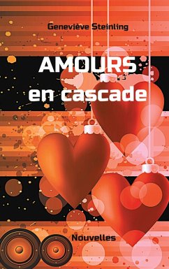 Amours en cascade (eBook, ePUB)