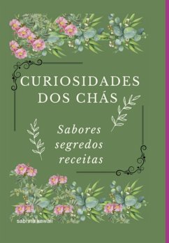 Cover Curiosidades Dos Chás: Sabores Segredos E Receitas (eBook, PDF)