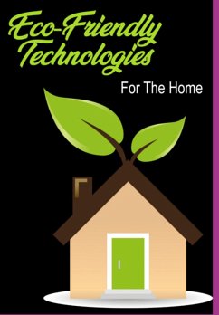Eco-friendly Technologies For The Home (eBook, PDF) - Claudio, Davi