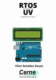 Rtos Para Medição De Uv Programado No Arduino (eBook, PDF)