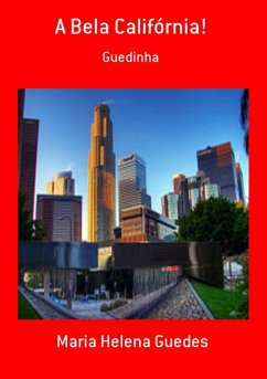 A Bela Califórnia! (eBook, PDF) - Guedes, Maria Helena