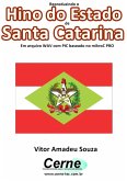 Reproduzindo O Hino Do Estado De Santa Catarina Em Arquivo Wav Com Pic Baseado No Mikroc Pro (eBook, PDF)
