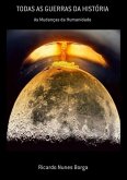 Todas As Guerras Da História (eBook, PDF)