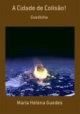A Cidade De Colisão! (eBook, PDF)