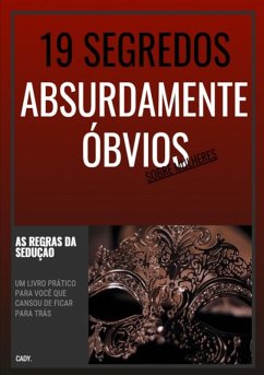 Cover 19 Segredos Absurdamente Óbvios (sobre Mulheres) (eBook, PDF)
