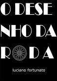 O Desenho Da Roda (eBook, PDF)