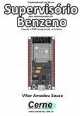 Desenvolvendo Em Vb Um Supervisório Para Monitoramento De Benzeno Usando O Esp32 Programado No Arduino (eBook, PDF)