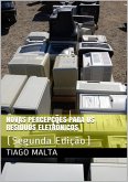 Novas Percepções Para Os Resíduos Eletrônicos (eBook, PDF) Novas Percepções Para Os Resíduos Eletrônicos (eBook, PDF)