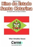 Reproduzindo O Hino Do Estado De Santa Catarina Em Arquivo Wav Com Base No Arduino (eBook, PDF)