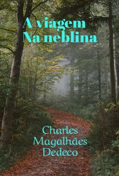 A Viagem Na Neblina (eBook, PDF) - Dedeco, Charles Magalhães