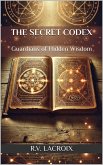 The Secret Codex: (eBook, ePUB) The Secret Codex: (eBook, ePUB)