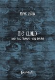 Die Cloud und das Orakel von Delphi (eBook, ePUB) Die Cloud und das Orakel von Delphi (eBook, ePUB)
