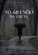 No Silêncio Da Chuva (eBook, PDF) - Bild 1