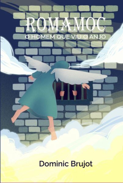 Romamoc: O Homem Que Viu O Anjo (eBook, PDF)