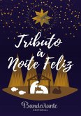 Tributo À Noite Feliz (eBook, PDF) Tributo À Noite Feliz (eBook, PDF)