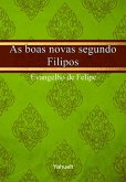 As Boas Novas Segundo Felipe (eBook, PDF)