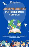 Lussemburghese per principianti completi (eBook, ePUB)