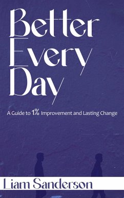 Cover Better Every Day - A Guide to 1% Improvement and Lasting Change (eBook, ePUB)