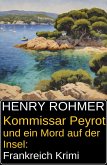 Kommissar Peyrot und ein Mord auf der Insel: Frankreich Krimi (eBook, ePUB)