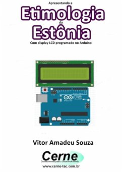 Cover Apresentando A Etimologia Da Estônia Com Display Lcd Programado No Arduino (eBook, PDF)