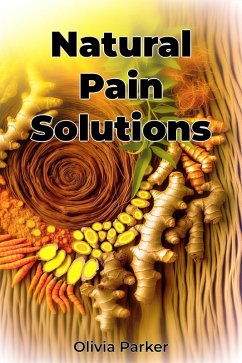 Natural Pain Solutions (eBook, ePUB) - Parker, Olivia