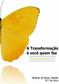 A Transformação É Você Quem Faz (eBook, PDF)
