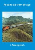 Assalto Ao Trem De Aço (eBook, PDF)