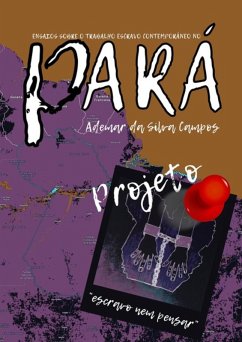 Cover Ensaios Sobre O Trabalho Escravo Contemporâneo No Pará (eBook, PDF)