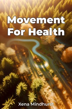 Movement For Health (eBook, ePUB) - Mindhurst, Xena