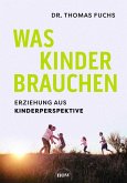 Was Kinder brauchen (eBook, PDF)