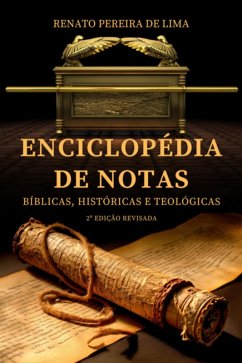 Enciclopédia De Notas Bíblicas, Históricas E Teológicas (eBook, ePUB) - de Lima, Renato Pereira