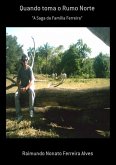 Quando Toma O Rumo Norte (eBook, PDF)