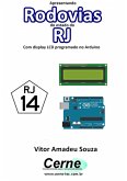 Apresentando Rodovias Do Estado Do Rj Com Display Lcd Programado No Arduino (eBook, PDF) Apresentando Rodovias Do Estado Do Rj Com Display Lcd Programado No Arduino (eBook, PDF)
