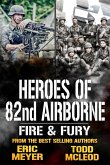 Fire and Fury: Heroes of the 82nd Airborne Book 10 (eBook, ePUB) Fire and Fury: Heroes of the 82nd Airborne Book 10 (eBook, ePUB)