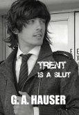 Trent is a Slut (eBook, ePUB) Trent is a Slut (eBook, ePUB)