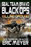 SEAL Team Bravo: Black Ops - Killing Ground (eBook, ePUB)