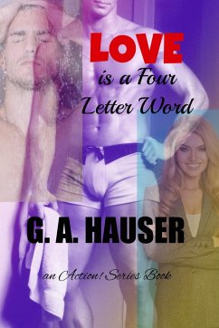 LOVE is a Four Letter Word- An Action! Series Book (Action Series, #156) (eBook, ePUB) - Hauser, Ga