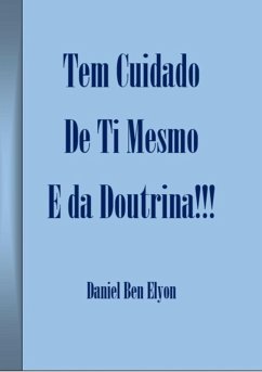 Cover Tem Cuidado De Ti Mesmo E Da Doutrina! (eBook, PDF)