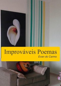 Improváveis Poemas (eBook, PDF) - Carmo, Evan Do