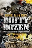 Eric Meyer's Dirty Dozen: Twelve Short Stories of War in Iraq and Afghanistan (eBook, ePUB)