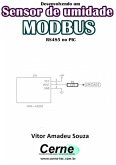 Desenvolvendo Um Sensor De Umidade Modbus Rs485 No Pic (eBook, PDF)