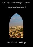 "a Salvação Por Meio Da Igreja Católica" (eBook, PDF)